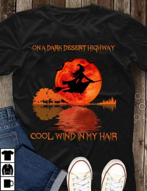 On A Dark Desert Highway T-shirt 1