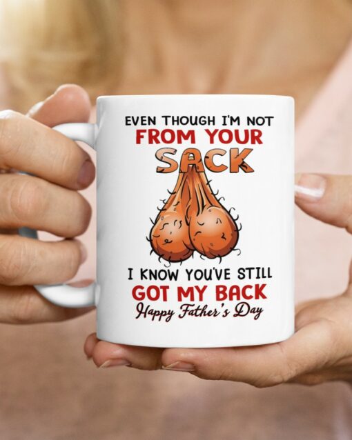Even Though I'm Not From Your Sack Father's Day 1