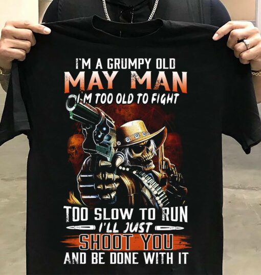 Grumpy Old May Man T-shirt 1