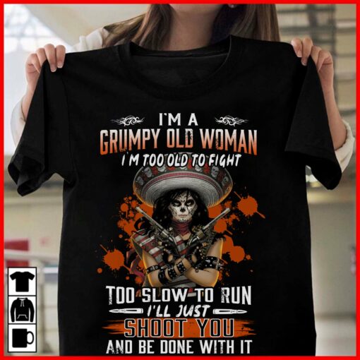 Grumpy Old Woman T-Shirt 1