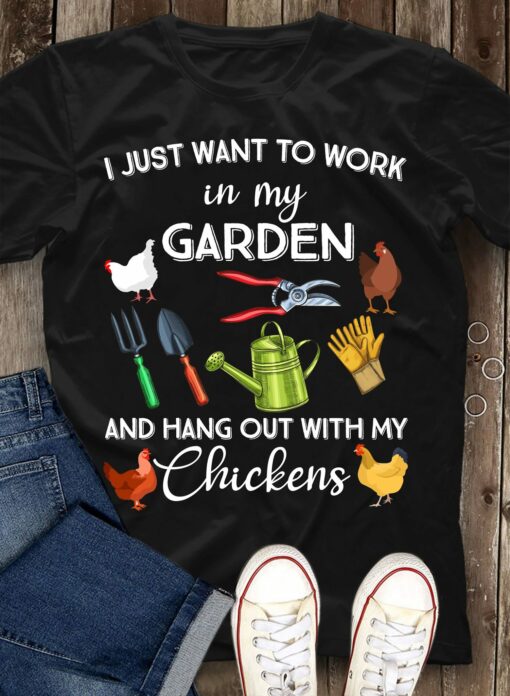 I Just Want To Work in my Garden T-Shirt 1