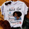I'm a March Girl T-Shirt 4