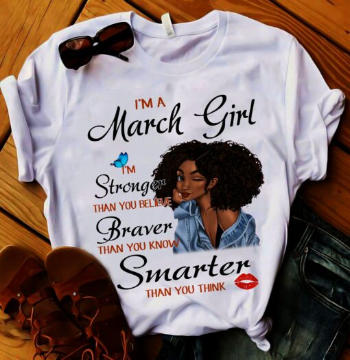 I'm a March Girl T-Shirt 1