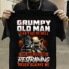 Grumpy Old Man T-Shirt I Can't Go To Hell 4
