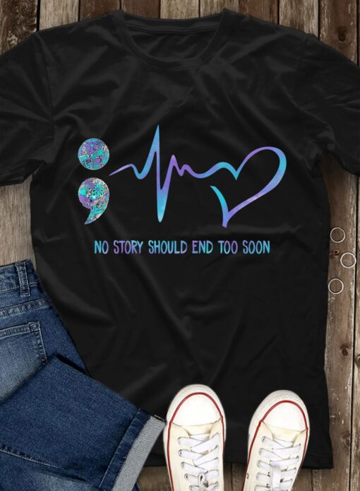 No story should end too soon shirts 1