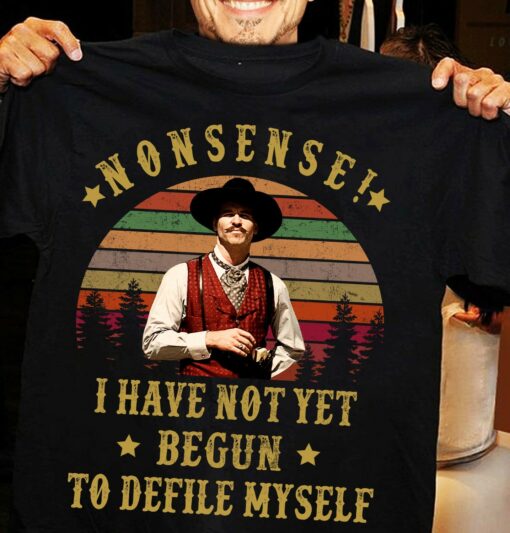 Nonsense I Have Not Yet begun to defile myself T-shirt Hoodie 1