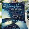 To my daughter never feel that you are alone blanket 5