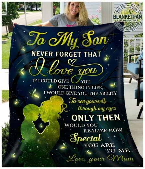 To my son never forget that i love you blanket 1