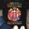 People Should Seriously stop expecting normal from me Shirt 2